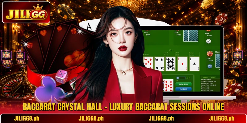 Baccarat Crystal Hall – Luxury Baccarat Sessions Online