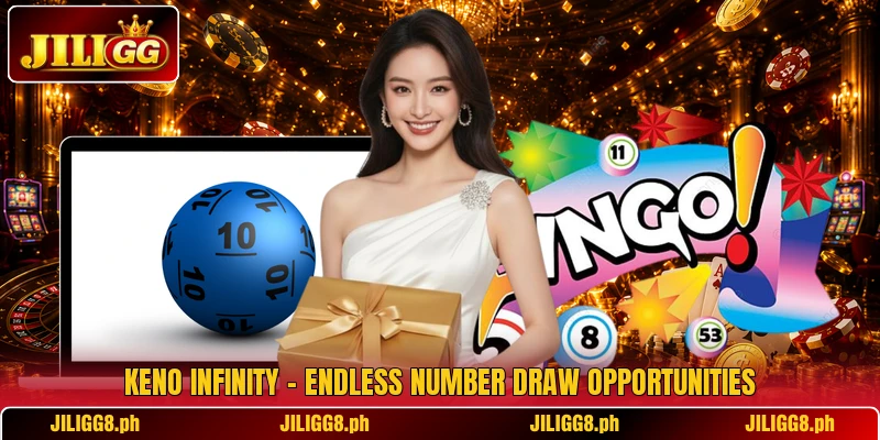 Keno Infinity – Endless Number Draw Opportunities