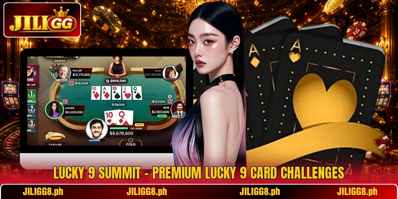 Lucky 9 Summit – Premium Lucky 9 Card Challenges