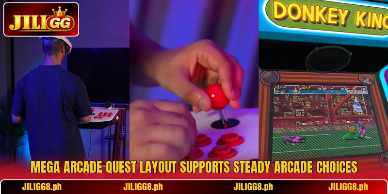 Mega arcade quest layout supports steady arcade choices Mega arcade quest layout supports steady arcade choices