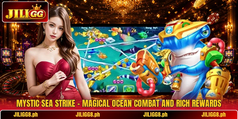 Mystic Sea Strike – Magical Ocean Combat And Rich Rewards