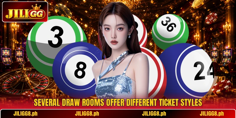 Several draw rooms offer different ticket styles Several draw rooms offer different ticket styles