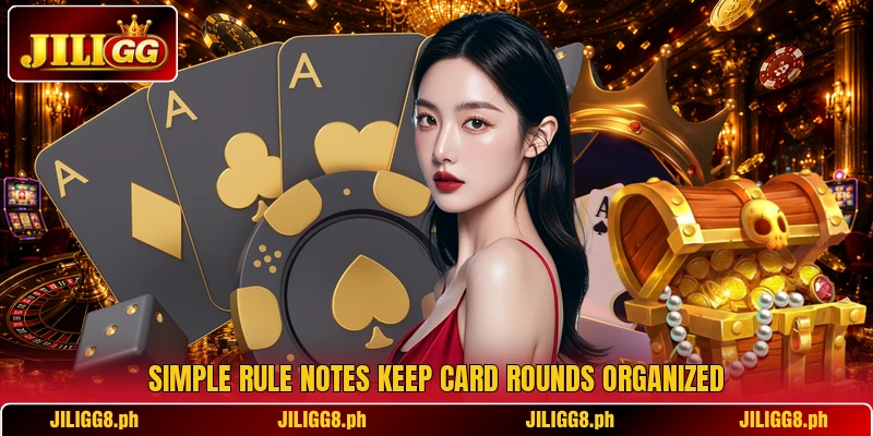 Simple rule notes keep card rounds organized