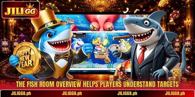 The Fish room overview helps players understand targets The Fish room overview helps players understand targets