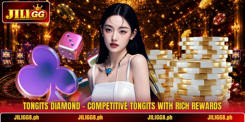 Tongits Diamond – Competitive Tongits With Rich Rewards