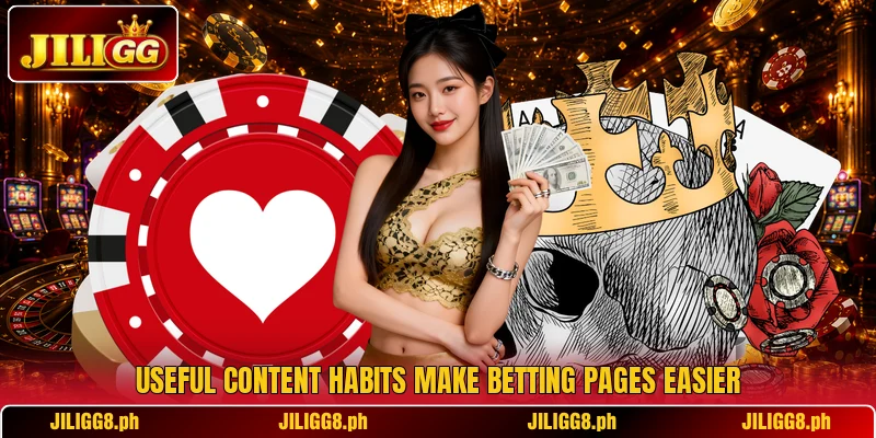 Useful content habits make betting pages easier